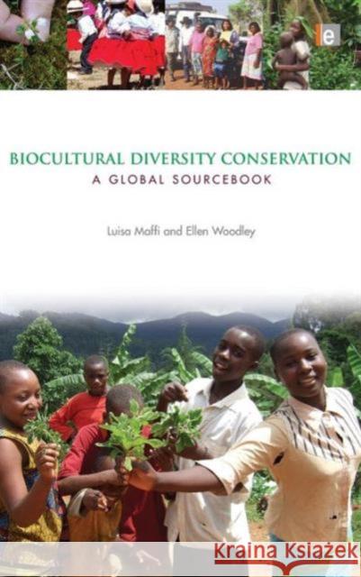 Biocultural Diversity Conservation: A Global Sourcebook Maffi, Luisa 9781844079209 Earthscan Publications