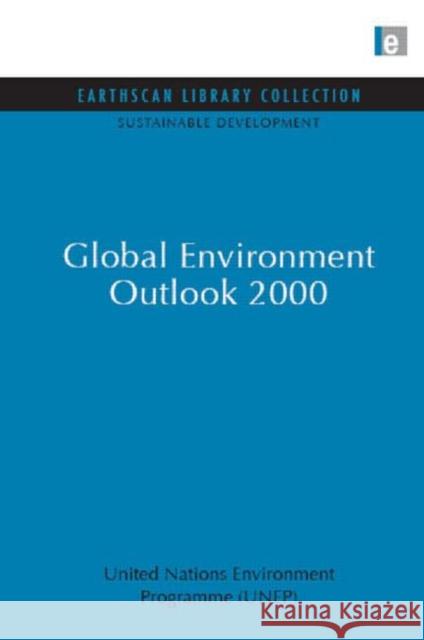 Global Environment Outlook 2000 United Nations Environment Programme     United Nations Environment Programme 9781844079322 Earthscan Publications