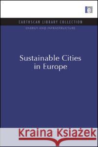 Sustainable Cities in Europe Peter Nijkamp Adriaan Perrels 9781844079827