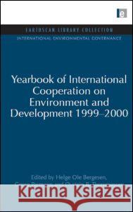 Yearbook of International Cooperation on Environment and Development 1998-99 Oystein B. Thommessen Helge OLE Bergesen Georg Parmann 9781844079940 Earthscan Publications