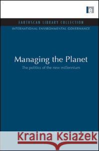 Managing the Planet: The Politics of the New Millennium Moss, Norman 9781844079971