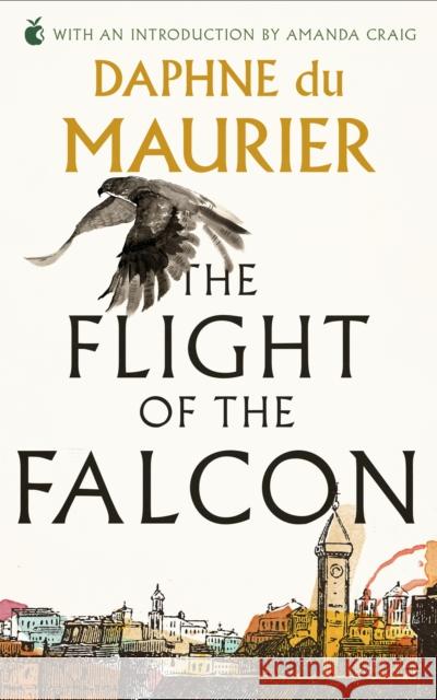 The Flight Of The Falcon Daphne Du Maurier 9781844080700