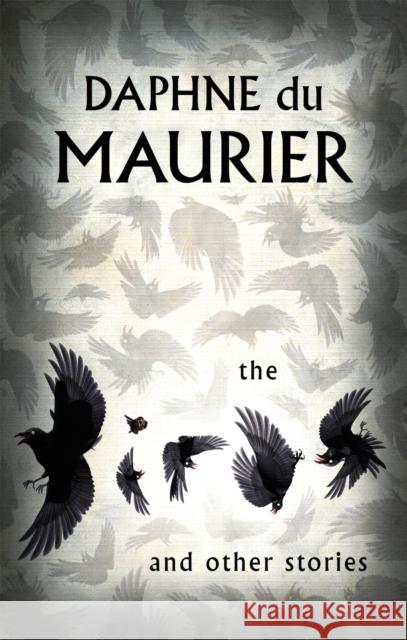 The Birds And Other Stories Daphne du Maurier 9781844080878 Little, Brown Book Group