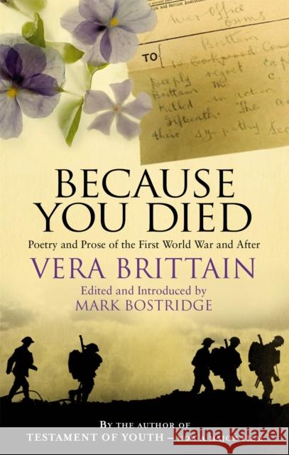 Because You Died: Poetry and Prose of the First World War and After Vera Brittain 9781844084142