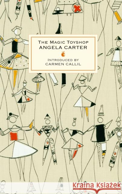 The Magic Toyshop Angela Carter 9781844085231 Little, Brown Book Group