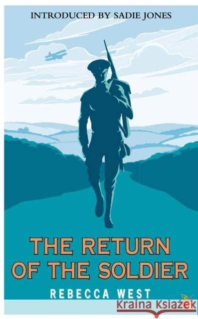 The Return Of The Soldier Rebecca West 9781844086986