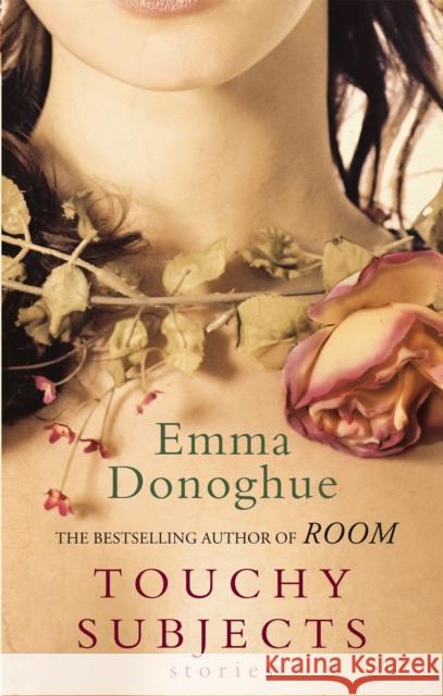 Touchy Subjects Emma Donoghue 9781844087396