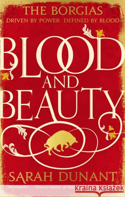 Blood & Beauty Sarah Dunant 9781844087457