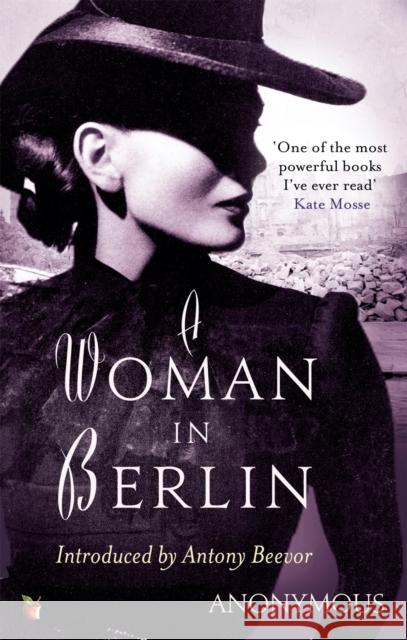 A Woman In Berlin: An extraordinary wartime memoir Anonymous Author 9781844087976