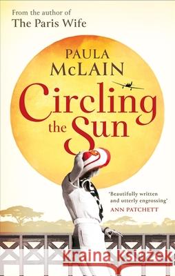 Circling the Sun Paula McLain 9781844088300