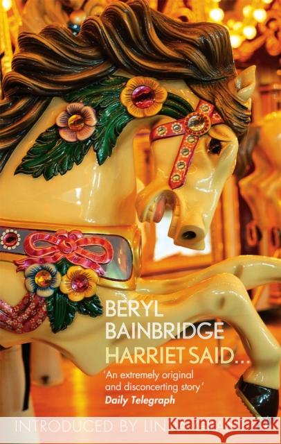 Harriet Said...: A Virago Modern Classic Beryl Bainbridge 9781844088607