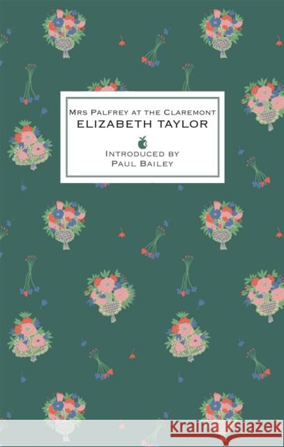 Mrs Palfrey At The Claremont: A Virago Modern Classic Elizabeth Taylor 9781844089338