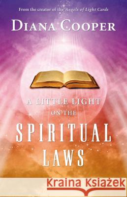 A Little Light on the Spiritual Laws Diana Cooper 9781844091218