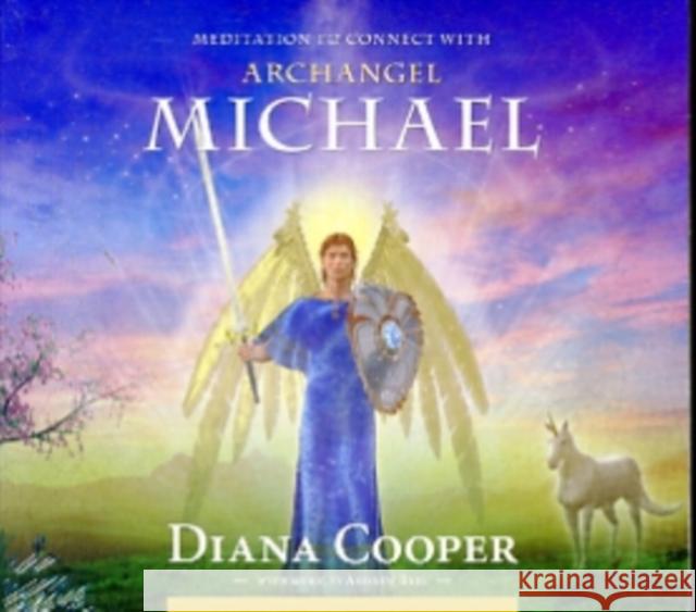 Meditation to Connect with Archangel Michael - audiobook Diana Cooper 9781844095148 Findhorn Press Ltd