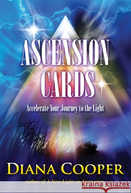 Ascension Cards: Accelerate Your Journey to the Light [With Book(s)] Cooper, Diana 9781844096008
