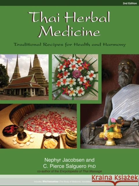 Thai Herbal Medicine: Traditional Recipes for Health and Harmony Jacobsen, Nephyr 9781844096275 Findhorn Press