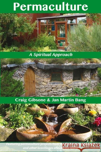 Permaculture: A Spiritual Approach Jan Martin Bang 9781844096572 Findhorn Press