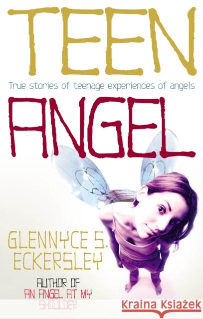 Teen Angel Glennyce S. Eckersley 9781844130382 Rider