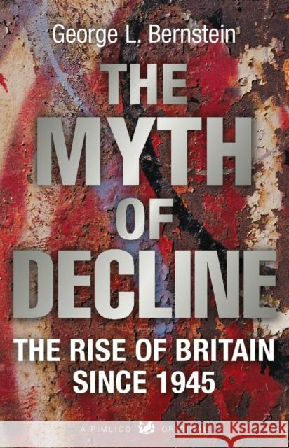 MYTH OF DECLINE George Bernstein 9781844131020