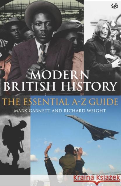 Modern British History: The Essential A-Z Guide Garnett, Mark 9781844131044 Pimlico