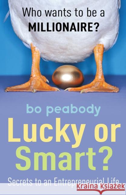 Lucky Or Smart? Bo Peabody 9781844136919