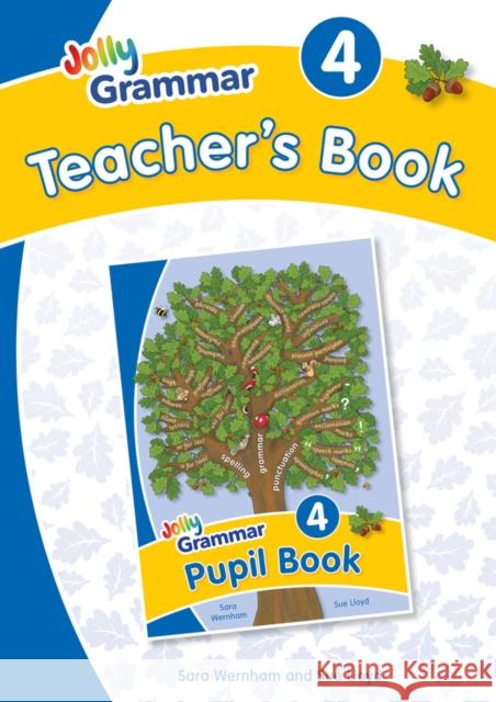 Grammar 4 Teacher's Book: In Precursive Letters (British English edition) Sara Wernham Sue Lloyd Lib Stephen 9781844144174 Jolly Grammar