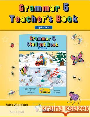 Grammar 5 Teacher's Book: In Print Letters (American English Edition) Wernham, Sara 9781844144877 Jolly Learning Ltd.