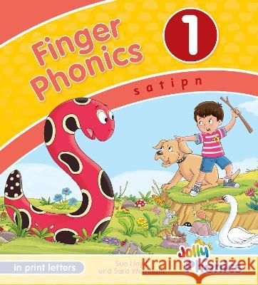 Finger Phonics Book 1: In Print Letters (American English Edition) Sara Wernham Sue Lloyd Jorge Santillan 9781844146598 Jolly Phonics