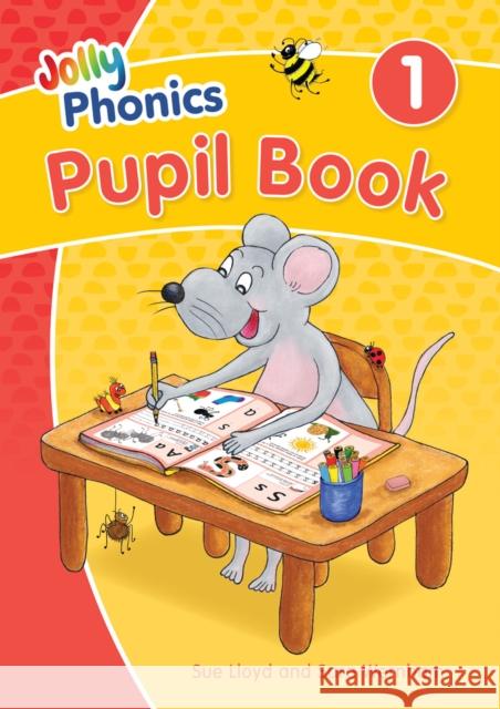 Jolly Phonics Pupil Book 1: in Precursive Letters (British English edition) Sue Lloyd 9781844147168