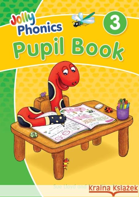 Jolly Phonics Pupil Book 3: in Precursive Letters (British English edition) Sue Lloyd 9781844147182
