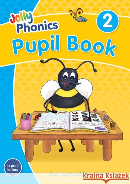 Jolly Phonics Pupil Book 2: in Print Letters (British English edition) Sue Lloyd 9781844147205