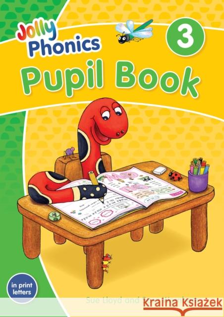 Jolly Phonics Pupil Book 3: in Print Letters (British English edition) Sue Lloyd 9781844147212 Jolly Learning Ltd