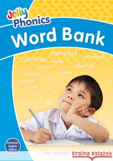 Jolly Phonics Word Bank: In Print Letters (American English edition) Sue Lloyd 9781844148769