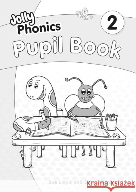 Jolly Phonics Pupil Book 2: in Precursive Letters (British English edition) Sara Wernham Sue Lloyd Lib Stephen 9781844149322 Jolly Learning Ltd