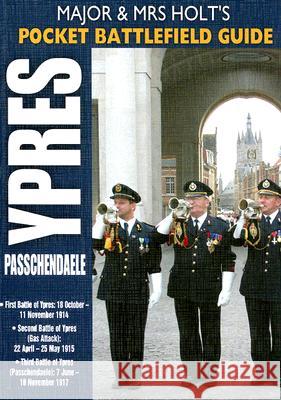 Major and Mrs Holt's Pocket Battlefield Guide to Ypres and Passchendaele Tonie Holt 9781844153770 Pen & Sword Books Ltd