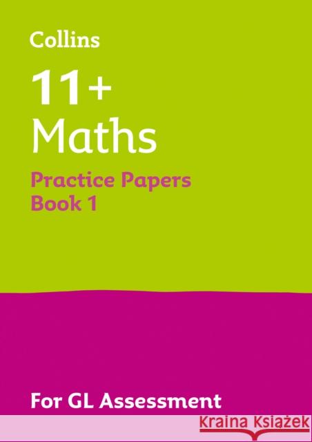 11+ Maths Practice Papers Book 1: For the 2026 Gl Assessment Tests Simon Greaves 9781844197163