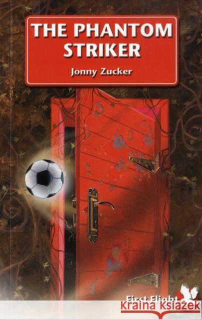 The Phantom Striker Jonny Zucker, Victor Tavares, Jonny Zucker 9781844248179 Badger Publishing