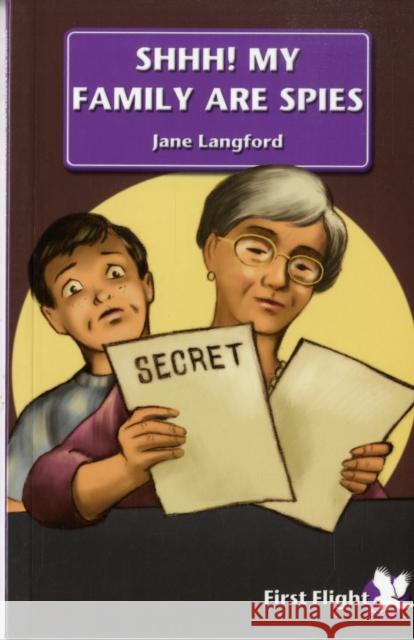 Shhh! My Family are Spies! Jane Langford, Bob Doucet 9781844248377 Badger Publishing