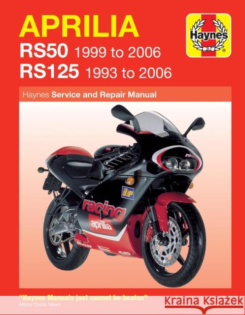 Aprilia RS50 (99 - 06) & RS125 (93 - 06) Phil Mather 9781844252985 Haynes Publishing Group