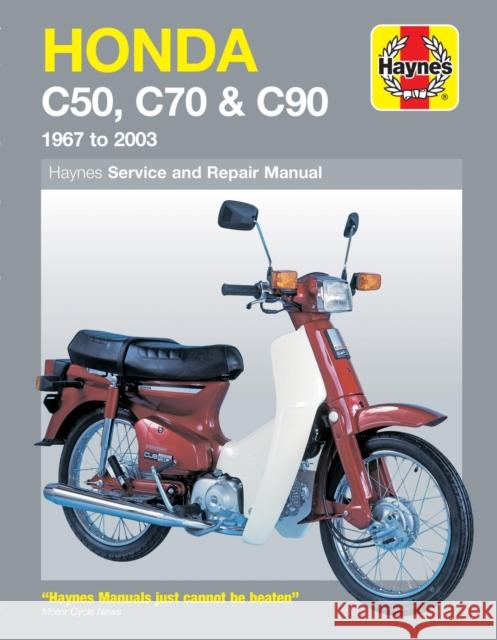 Honda C50, C70 & C90 (67 - 03) Haynes Repair Manual: (67 - 03) Jeremy Churchill 9781844253753 Haynes Publishing Group