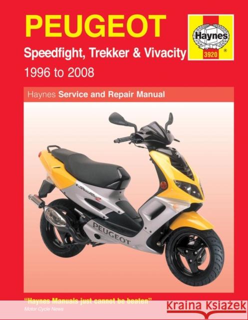 Peugeot Speedfight, Trekker & Vivacity Scooters ('96 - '08) Phil Mather 9781844257720 Haynes Publishing Group