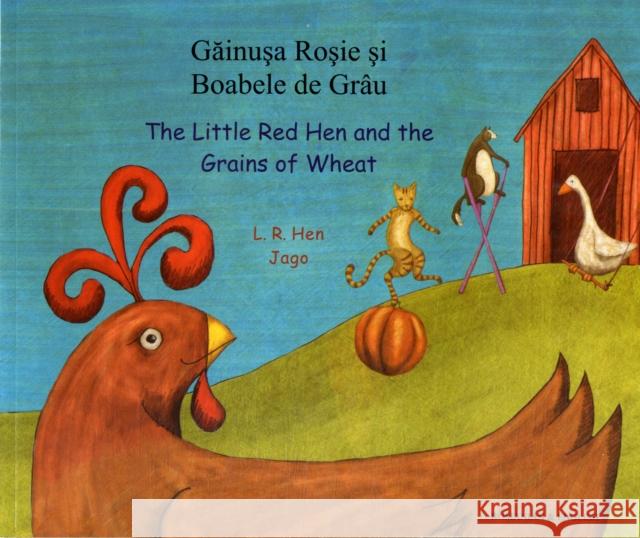 The Little Red Hen and the Grains of Wheat in Romanian and English Manju Gregory 9781844443970 MANTRA LINGUA