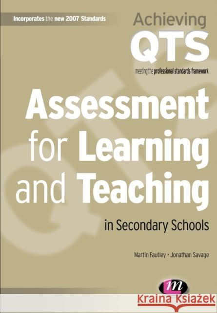 Assessment for Learning and Teaching in Secondary Schools Martin Fautley 9781844451074 0