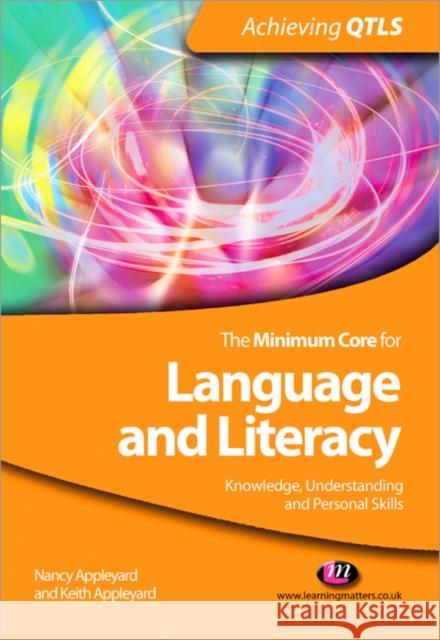 The Minimum Core for Language and Literacy: Knowledge, Understanding and Personal Skills Nancy Appleyard 9781844452125 0