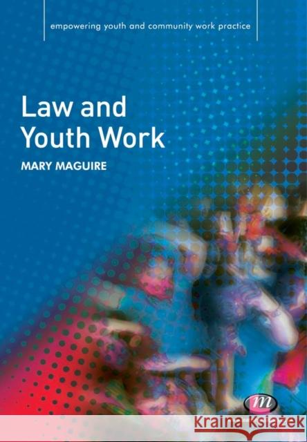 Law and Youth Work Mary Maguire 9781844452453 0