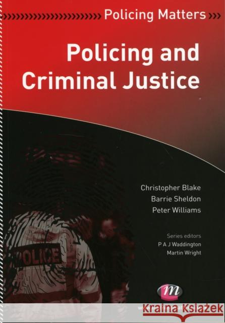 Policing and Criminal Justice Christopher Blake 9781844453450