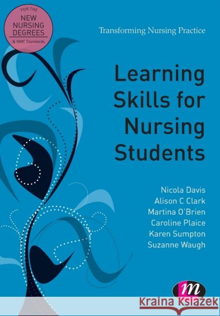 Learning Skills for Nursing Students Nicola Davis 9781844453764