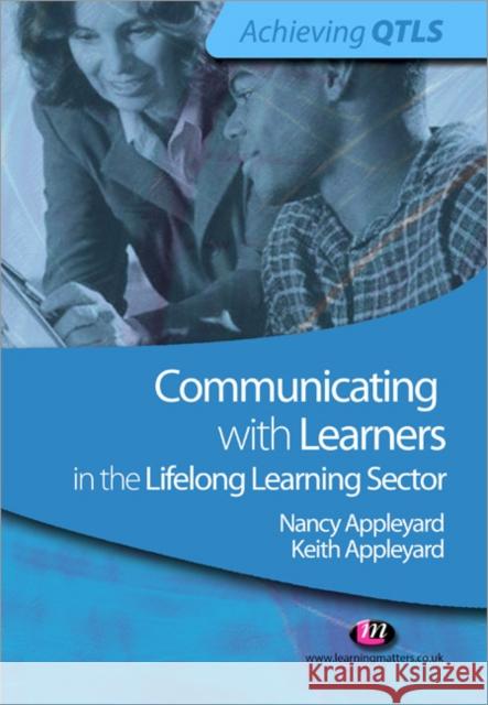 Communicating with Learners in the Lifelong Learning Sector Nancy Appleyard 9781844453771 0