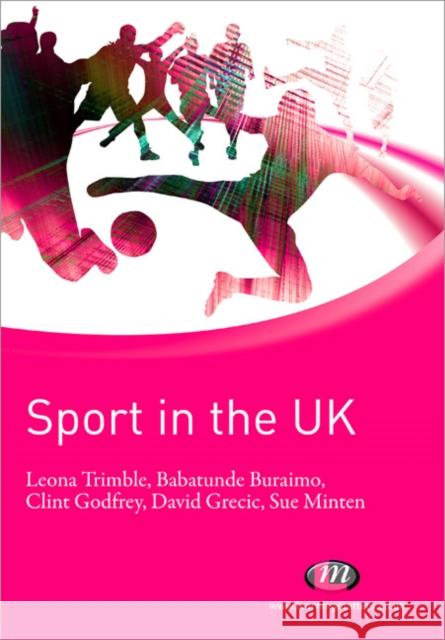 Sport in the UK Leona Trimble 9781844453832 0