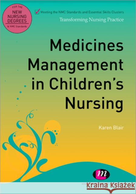 Medicines Management in Children′s Nursing Blair, Karen 9781844454709